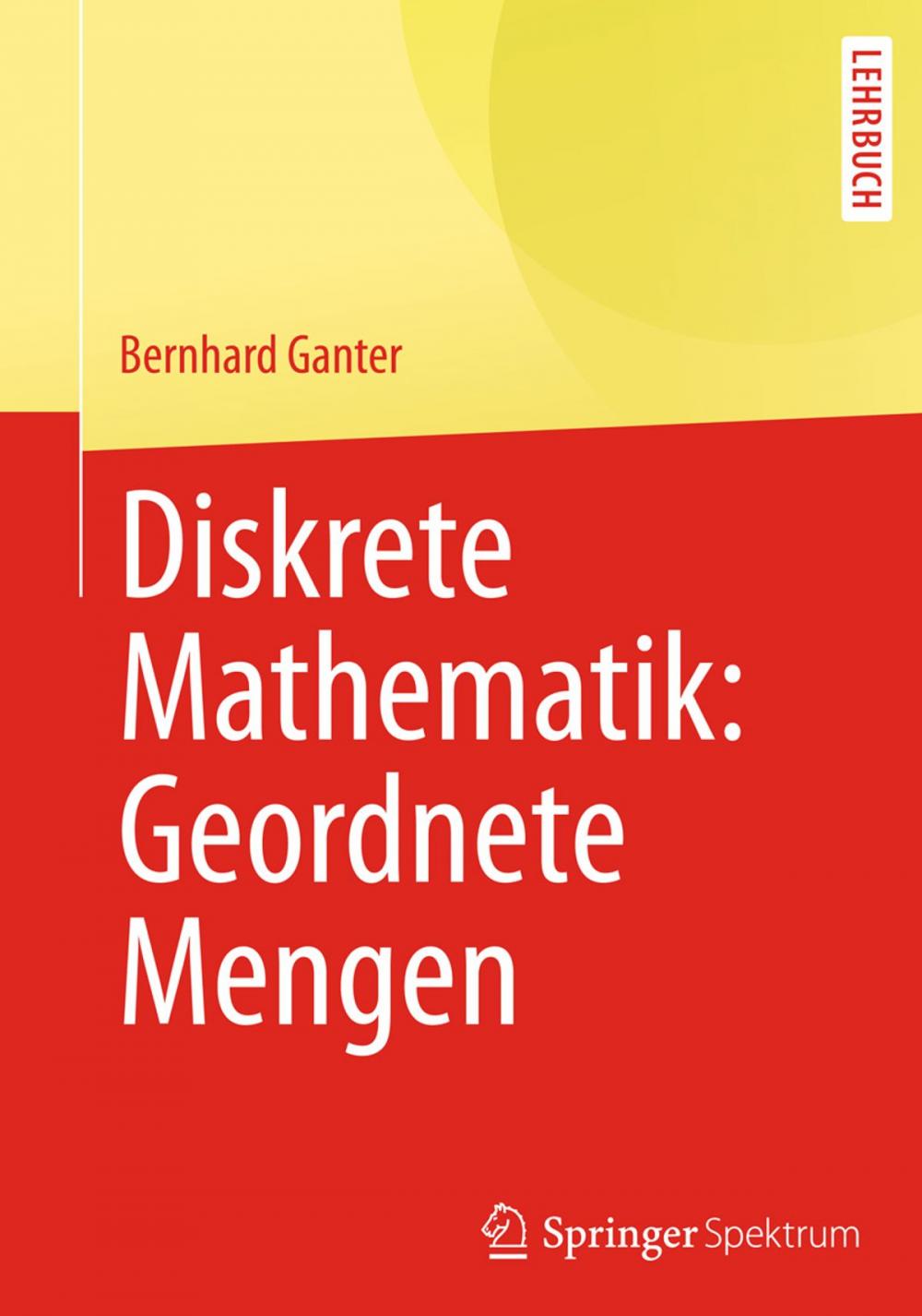 Big bigCover of Diskrete Mathematik: Geordnete Mengen
