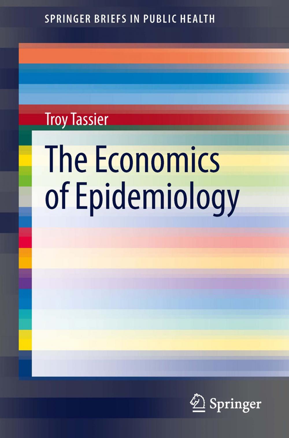 Big bigCover of The Economics of Epidemiology