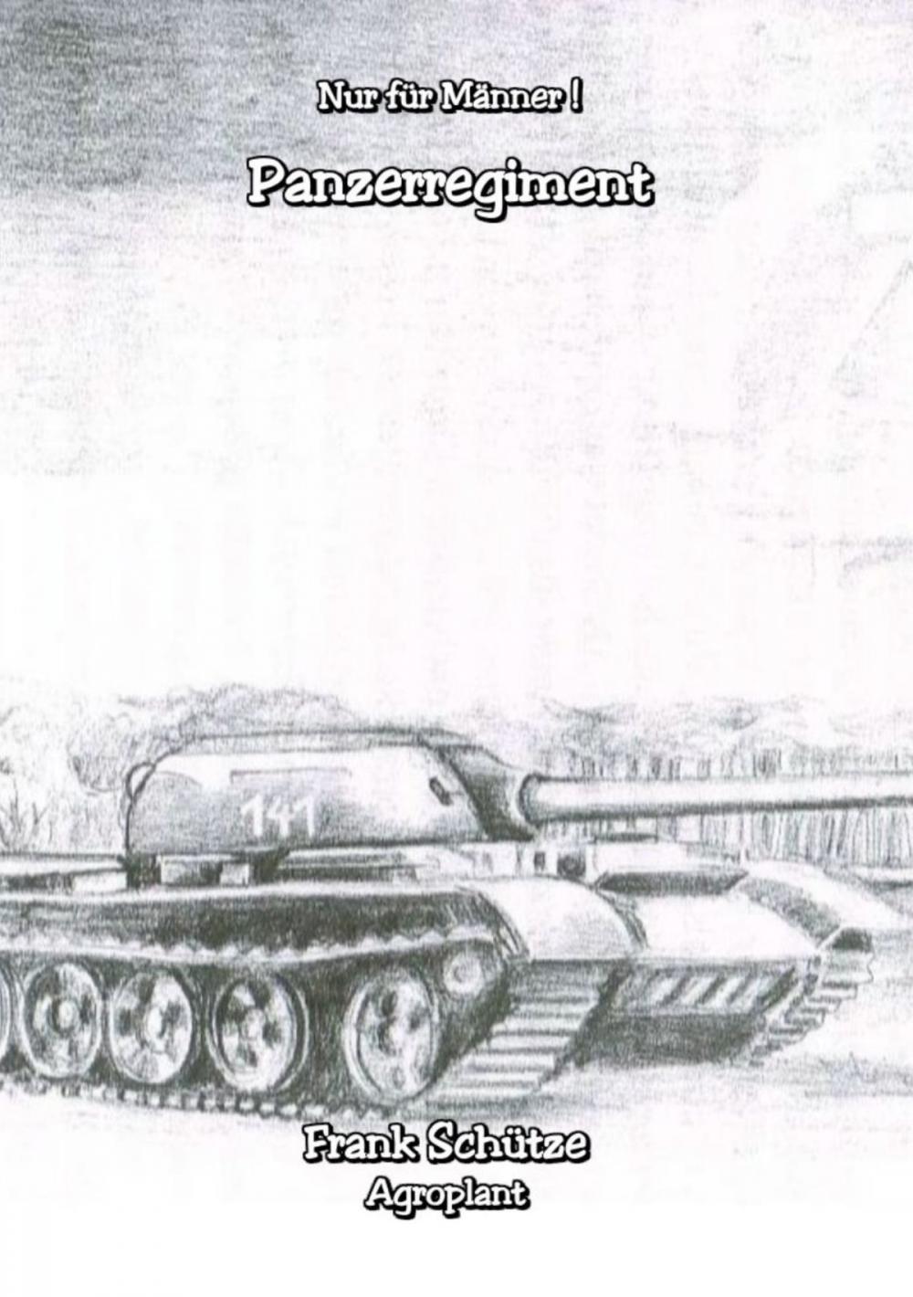 Big bigCover of Das Panzerregiment, (Reihe: Nur für Männer!),