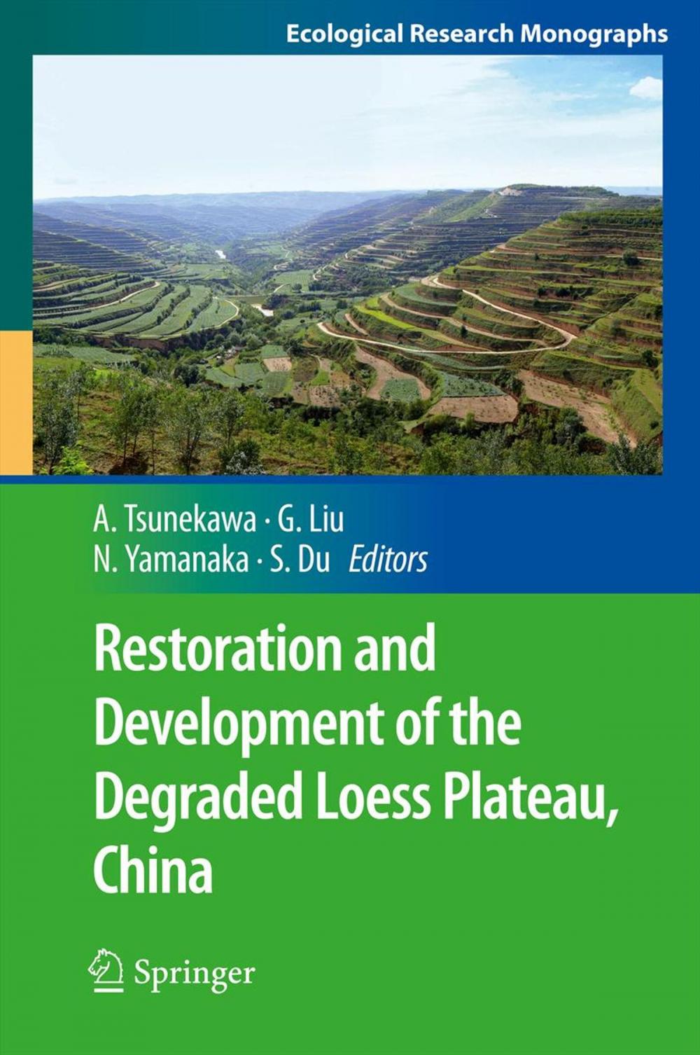 Big bigCover of Restoration and Development of the Degraded Loess Plateau, China