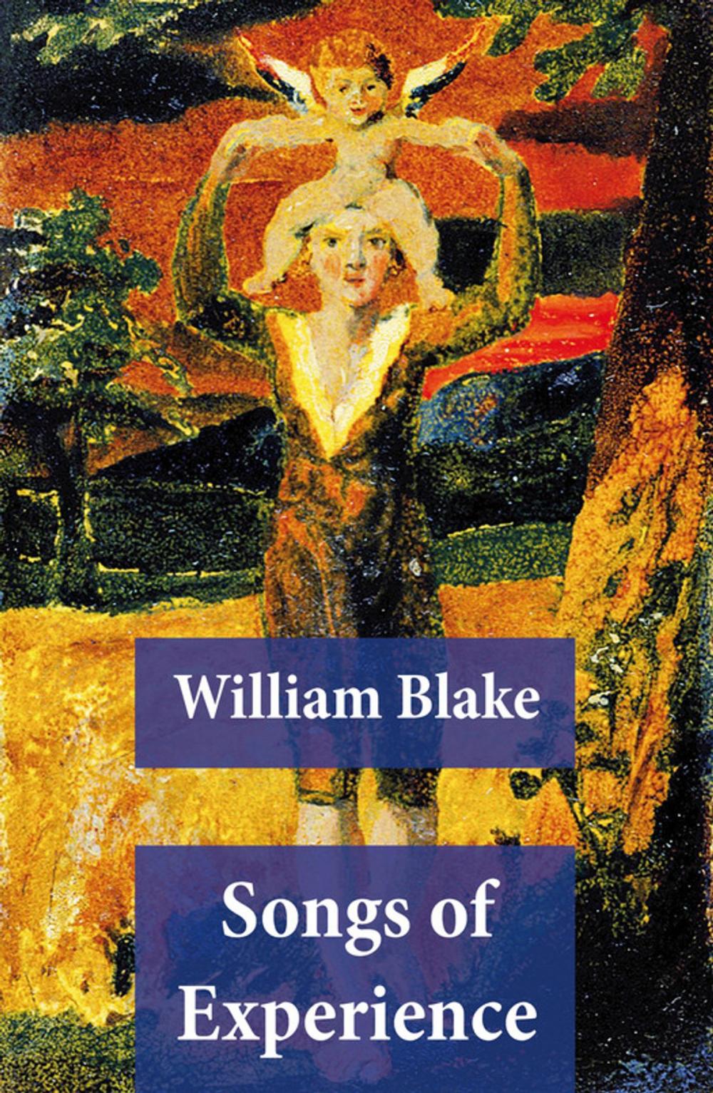 Big bigCover of Songs of Experience (Illuminated Manuscript with the Original Illustrations of William Blake)