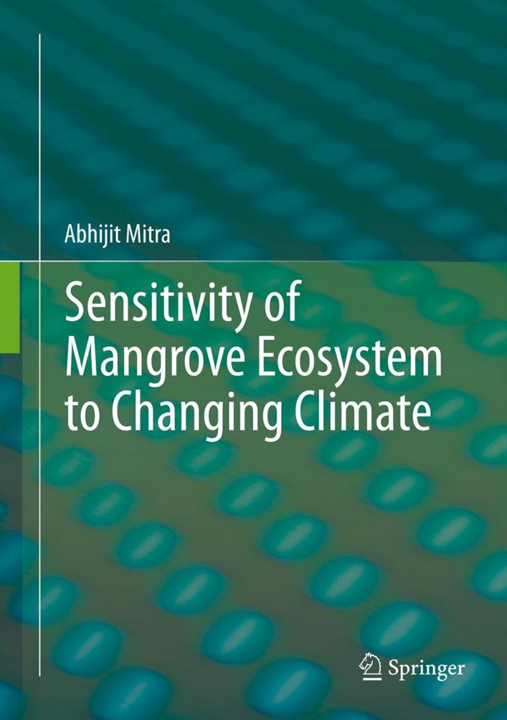 Big bigCover of Sensitivity of Mangrove Ecosystem to Changing Climate