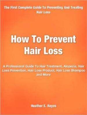 Cover of the book How To Prevent Hair Loss by Rick Swearingen
