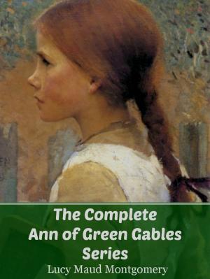 Book cover of The Complete Ann of Green Gables Series