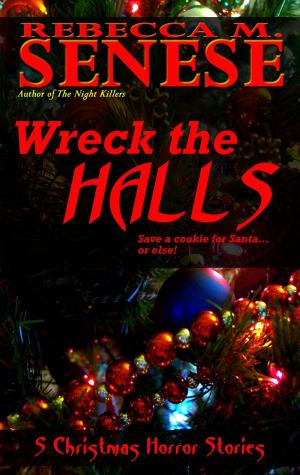 Book cover of Wreck the Halls: 5 Christmas Horror Stories