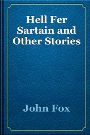 Cover of the book Hell Fer Sartain and Other Stories by Sylvanus Cobb, Jr.
