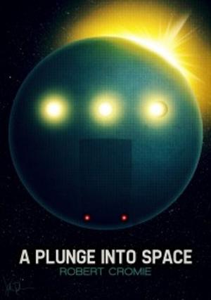 Cover of the book A Plunge Into Space by A. C. Crispin, T. Jackson King
