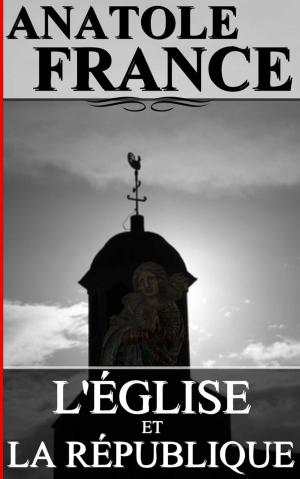 Cover of the book L'ÉGLISE ET LA RÉPUBLIQUE by Sir Arthur Conan Doyle
