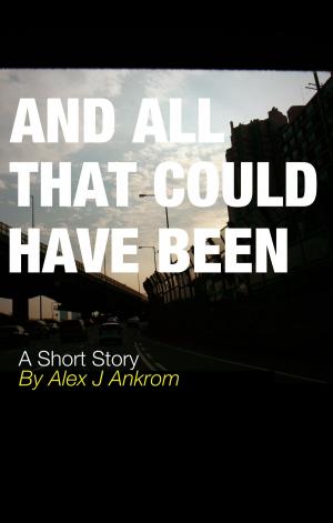 Book cover of And All That Could Have Been