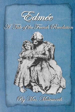 Book cover of Edmee: A Tale of the French Revolution