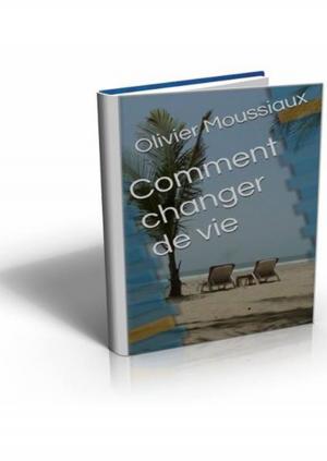 Cover of Comment changer de vie
