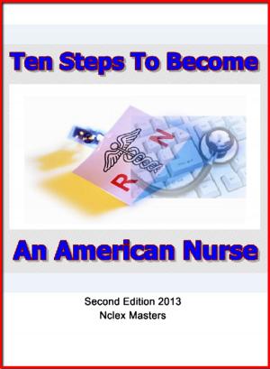 Cover of Ten Steps to Become An American Nurse