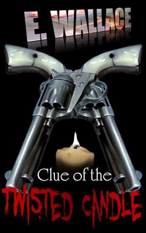 Cover of the book Clue of the Twisted Candle by Roger Edwards