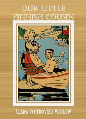 Cover of the book Our Little Finnish Cousin by Woods Hutchinson