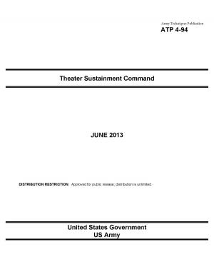 Cover of Army Techniques Publication ATP 9-94 Theater Sustainment Command June 2013