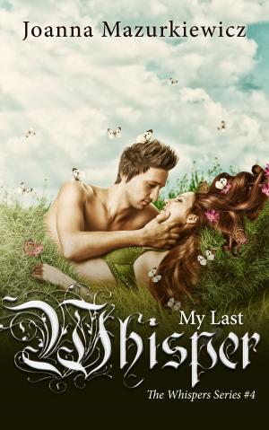 Cover of the book My Last Whisper by Sabrina Cartwright