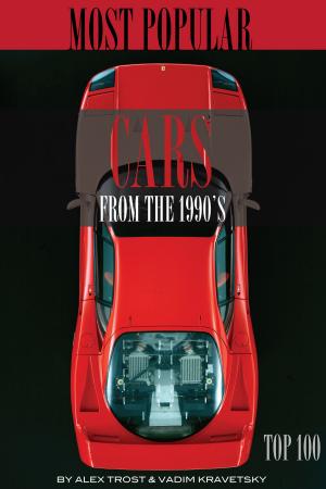 Cover of the book Most Popular Cars from the 1990's: Top 100 by Keith Guernsey