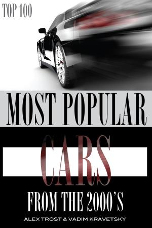Book cover of Most Popular Cars from the 2000's: Top 100