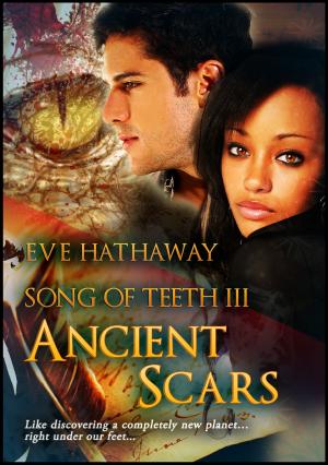 Cover of the book Ancient Scars: Song of Teeth 3 by Megan O'Russell
