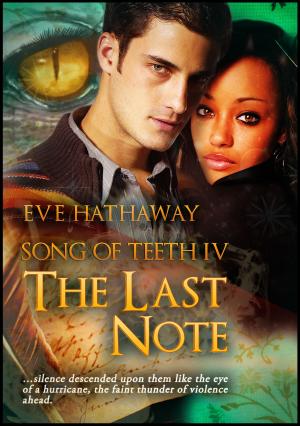 Cover of the book The Last Note: Song of Teeth 4 by Eden Laroux