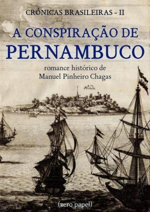 Cover of the book A conspiração de Pernambuco by Alphonse de Lamartine, Zero Papel