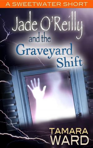 Cover of the book Jade O'Reilly and the Graveyard Shift (A Sweetwater Short Story) by Winslow Swan