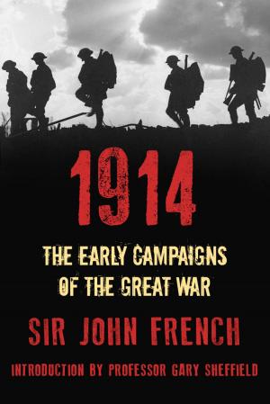 Cover of the book 1914: The Early Campaigns of the Great War by C. E. Montague