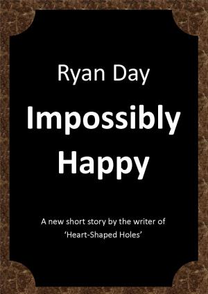 Cover of the book Impossibly Happy by R.G Rankine