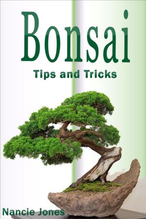 Cover of the book Bonsai: Tips and Tricks by 中間多惠