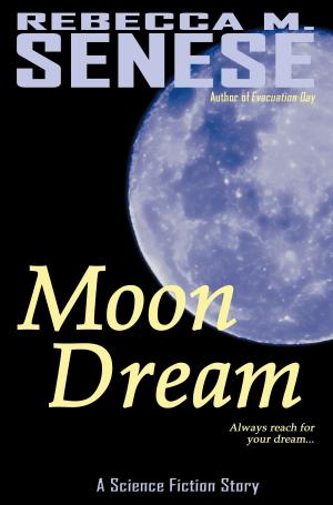 Cover of the book Moon Dream: A Science Fiction Story by Gail P. Robertson