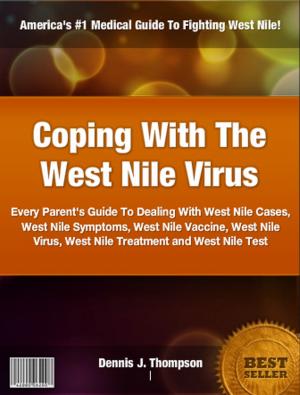 Cover of the book Coping With The West Nile Virus by prof (Dr ) S Om Goel MD medicine USA, DM/Fellowship Medicine Field USA