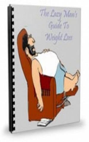 Cover of The Lazy Mans Guide To Weight Loss