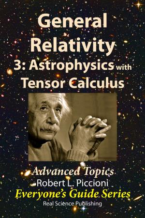 Book cover of General Relativity 3: Astrophysics with Tensor Calculus