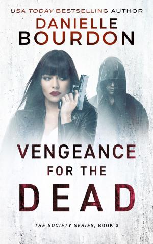 Cover of the book Vengeance for the Dead by Dave Harrold