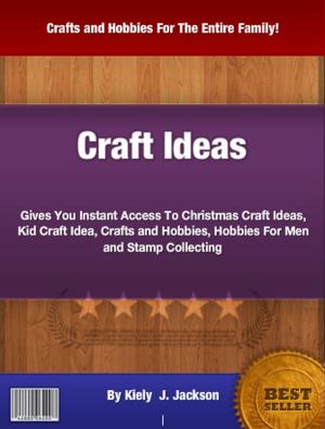 Cover of the book Craft Ideas by Emily T. Clayton