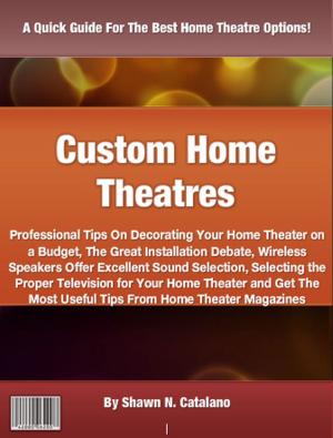 Cover of the book Custom Home Theatres by John M. Santos
