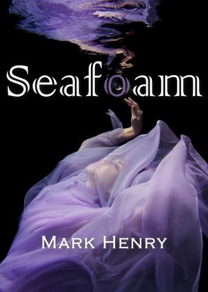 Cover of the book Seafoam by Jave Galt-Miller