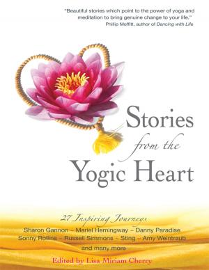 Cover of the book Stories From the Yogic Heart by Taylor Ellwood