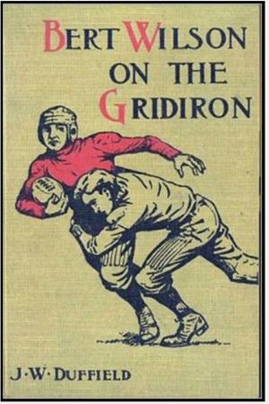 Book cover of Bert Wilson on the Gridiron