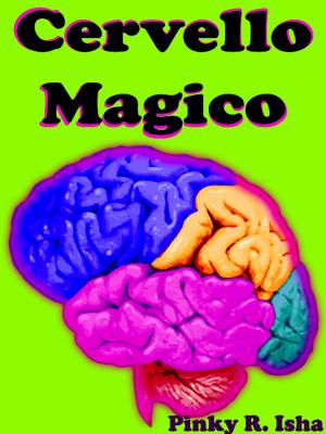 Cover of the book Cervello Magico by Harish Sharma