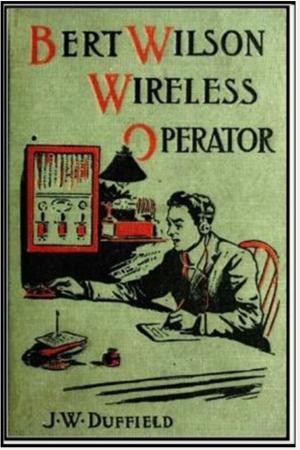 Book cover of Bert Wilson, Wireless Operator