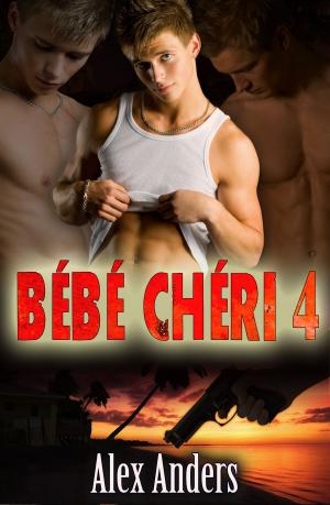 Cover of the book Bébé Chéri 4 : La fuite by A. Anders, Alex Anders