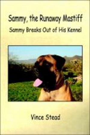 Cover of the book Sammy the Runaway Mastiff by Kym Kostos