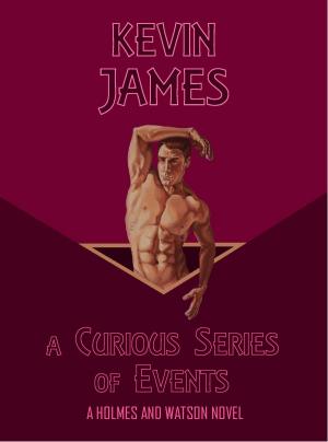 Cover of A Curious Series of Events by Kevin James, Kevin James
