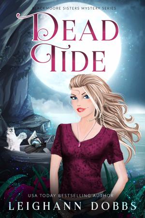 Cover of the book Dead Tide by Leighann Dobbs