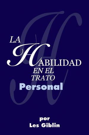 Cover of the book La Habilidad En El Trato Personal by Burt Anderson