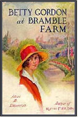 Cover of the book Betty Gordon at Bramble Farm by Frederik van Eeden