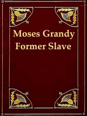 Book cover of Narrative of the Life of Moses Grandy, Late a Slave in the United States of America