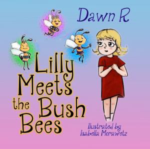 Cover of the book Lilly Meets the Bush Bees by Nick Thacker