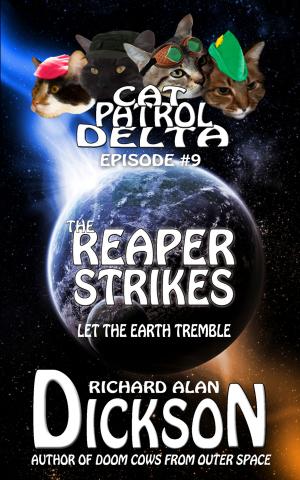 Cover of the book Cat Patrol Delta, Episode #9: The Reaper Strikes by Richard Alan Dickson
